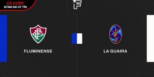 Soi kèo Fluminense vs La Guaira, 7h30 ngày 28/5 – Copa Libertadores tại luukvanbinsbergen.nl